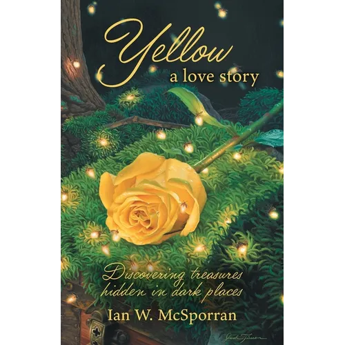 Yellow a love story: Discovering treasures hidden in dark places