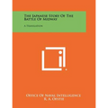 The Japanese Story Of The Battle Of Midway: A Translation