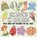 Seasons in Colors: Bold and Easy Designs for All Ages