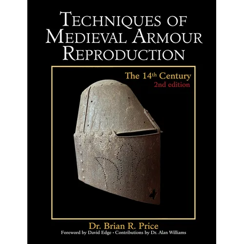 Techniques of Medieval Armour Reproduction: The 14th Century