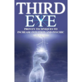 Third Eye: Proven Techniques to Increase Intuition and Psychic Awareness