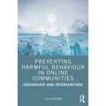 Preventing Harmful Behaviour in Online Communities: Censorship and Interventions