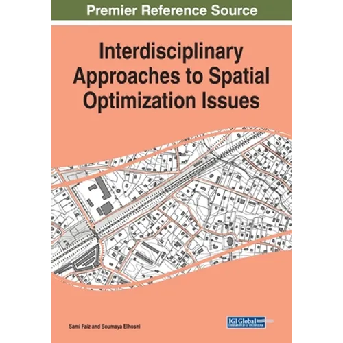 Interdisciplinary Approaches to Spatial Optimization Issues
