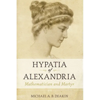 Hypatia of Alexandria: Mathematician and Martyr