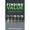 Finding Value: A Reforming Mean Girl's Guide for Creating More Meaningful Connections