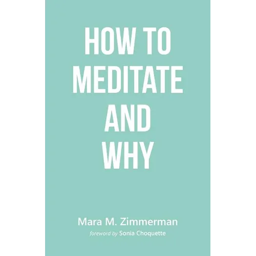 How to Meditate and Why