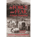By Force and Fear, A Stolen Homeland