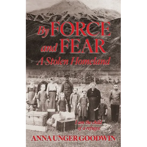 By Force and Fear, A Stolen Homeland