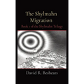 The Shylmahn Migration: Book 1 of the Shylmahn Trilogy