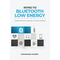 Intro to Bluetooth Low Energy: Learn Bluetooth Low Energy in a single weekend