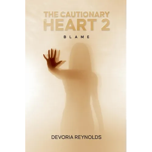The Cautionary Heart 2: Blame