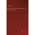 Memoir Upon the Light-House Illumination of the Coasts of France