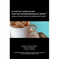 A Cup of Cappuccino for the Entrepreneur's Spirit - American Indian Women Entrepreneurs' Edition
