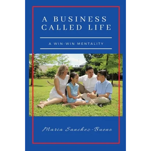 A Business Called Life: A Win-Win Mentality