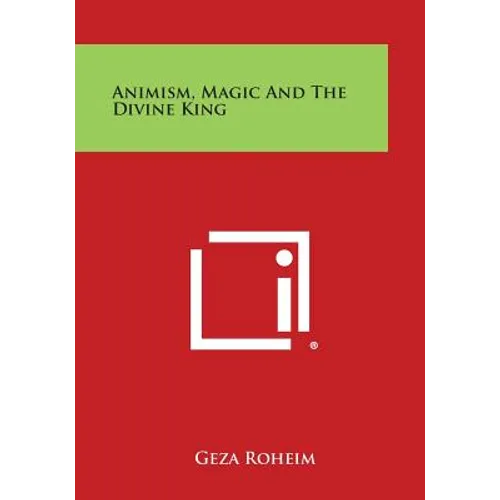 Animism, Magic and the Divine King