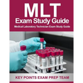 MLT Exam Study Guide: Medical Laboratory Technician Exam Study Guide