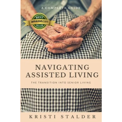 Navigating Assisted Living: The Transition into Senior Living