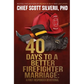 40 Days to a Better Firefighter Marriage