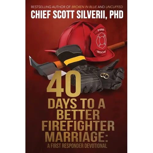 40 Days to a Better Firefighter Marriage