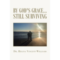By God's Grace - Still Surviving