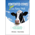 Contented Cows Still Give Better Milk, Revised and Expanded