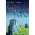 The Sacred Stone Circles of Stanton Drew