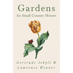 Gardens for Small Country Houses