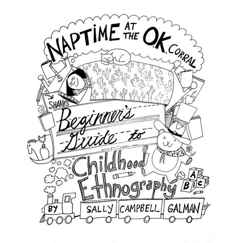 Naptime at the O.K. Corral: Shane's Beginner's Guide to Childhood Ethnography
