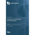 Violence, Victimization and Prevention