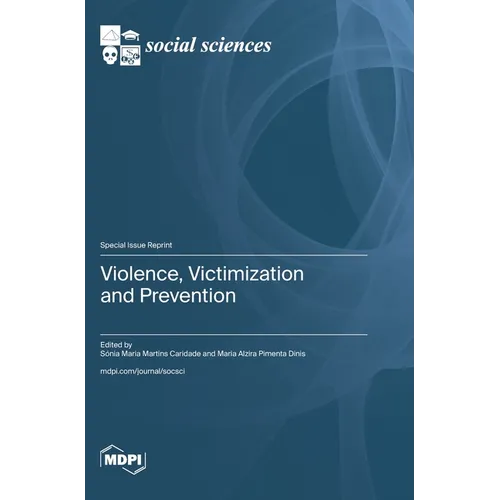 Violence, Victimization and Prevention