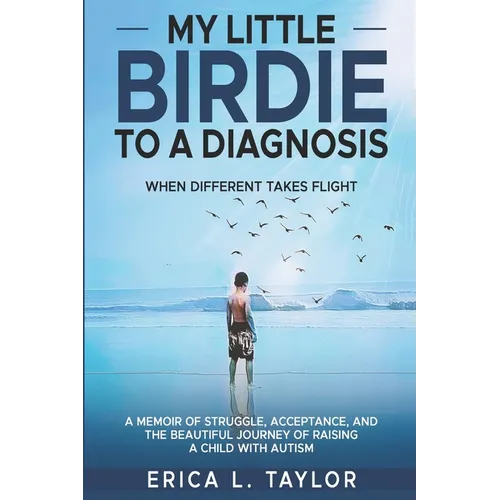 My Little Birdie To A Diagnosis: When Different Takes Flight