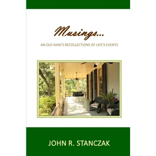 Musings...An Old Man's Recollections of Life's Events