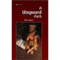 A Wayward Oath