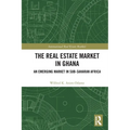 The Real Estate Market in Ghana: An Emerging Market in Sub-Saharan Africa