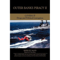 Outer Banks Piracy II: Drugs and Political Corruption