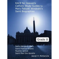 Race for Heaven's Catholic Study Guides for Mary Fabyan Windeatt's Saint Biographies Grade 8