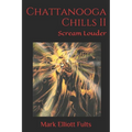 Chattanooga Chills II: Scream Louder