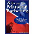 8 Keys to Master Barbering