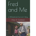 Fred and Me: a Willowbrook Survivor's Story