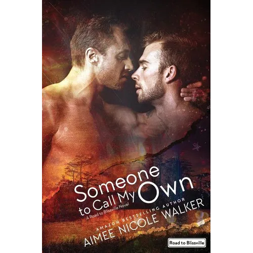 Someone to Call My Own (Road to Blissville, #2)