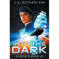 Into the Dark: Alexis Carew #1