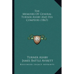 The Memoirs Of General Turner Ashby And His Compeers (1867) - Paperback