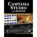 Camtasia Studio and Beyond [With DVD]