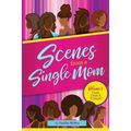 Scenes From A Single Mom