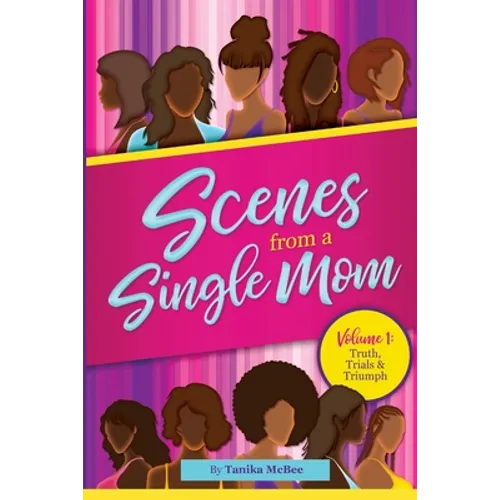 Scenes From A Single Mom