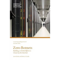 Zero Botnets: Building a Global Effort to Clean Up the Internet