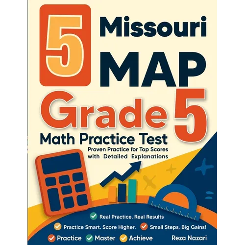 5 Missouri MAP Grade 5 Math Practice Tests: Proven Practice for Top Scores with Detailed Explanations