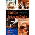 The Art of Successful Restaurant Service: How to Make More Money for You & the House