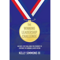 The Winning Leadership Challenge: An Eight-Step Challenge For Students To Empower The Winning Leader Within