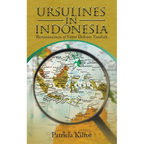 Ursulines in Indonesia: Reminiscences of Sister Dolores Yanshak - Paperback